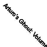 Arturo's Ghoul: Volume 1.by Banda  New 9781482370607 Fast Free Shipping<|