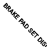 BRAKE PAD SET DISC BRAKE FOR NISSAN MAXIMA/III/QX/IV 200SX 240SX 350Z/FAIRLADY  