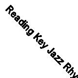 Reading Key Jazz Rhythms sheet music with CD Piano piano
