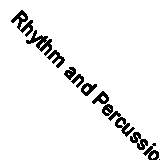 Rhythm and Percussion (Techniques) By Ronan MacDonald