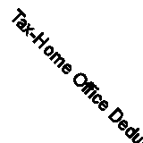 Tax-Home Office Deduction (Classic Reprint)