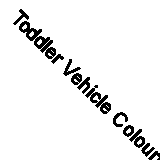 Toddler Vehicle Colouring Book: 100 BIG Pages Full of Easy to Colour Vehicles –