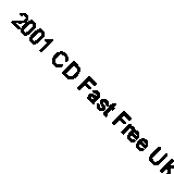 2001 CD Fast Free UK Postage 606949082321