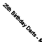 25th Birthday Darts - Mens T-Shirt - Years Old Gift Present Twenty Five 25