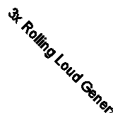 3x Rolling Loud General Admission tickets. Can buy individual tickets. 