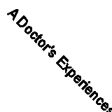 A Doctor's Experiences in Three Continents (Classic Reprint)