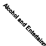 Alcohol and Entertainment Licensing Law By Colin Manchester,Susanna  Poppleston