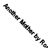 Another Mother by Ross Kenneth Urken 9789768286062 | Brand New