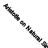Aristotle on Natural Simultaneity of Relatives in the Categories by António ...
