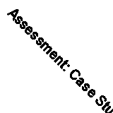 Assessment: Case Studies, Experience and Practice (Case Studies of Teaching in