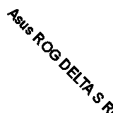 Asus ROG DELTA S RGB Lightweight Gaming Headset, USB-C (USB2 Adapter), Hi-Fi ESS