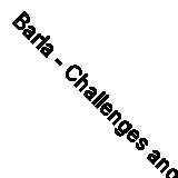Barla - Challenges and Innovations in Geomechanics   Proceedings of th - J555z