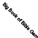 Big Book of Bible Games for Elementary Kids by David C. Cook (Paperback, 2018)
