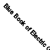 Blue Book of Electric Guitars By Zachary R Fjestad, S P Fjestad