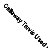 Callaway Truvis Used Golf Balls - Mint / Grade A / Grade B Multi-Listing