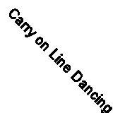 Carry on Line Dancing CD Fast Free UK Postage 5014469550810