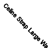 Celine Strap Large Wallet Long Leather Blk Women'S Clothing Accessories E _88696