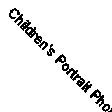 Children's Portrait Photography Handbook By Bill Hurter. 9781584289968