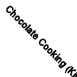 Chocolate Cooking (Kitchen Library)-Handslip, Carole-Paperback-0706432452-Good