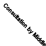 Consultation by Middleton, Julia