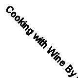 Cooking with Wine By Hoffman