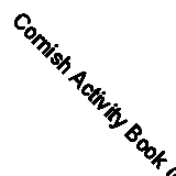 Cornish Activity Book (choughins) By Wood, Alix Alix Wood,