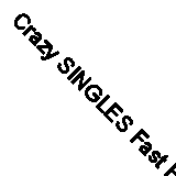 Crazy SINGLES Fast Free UK Postage 093624284420