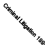 Criminal Litigation 1995-1996 (Legal Practice Course Guides) By Craig Osborne