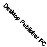 Desktop Publisher PC Fast Free UK Postage 5036373705506