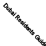 Dubai Residents Guide (Explorer) By Explorer Publishing