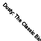 Dusty: The Classic Biography Revised and Updated By O'Brien, Lucy Lucy O'Brien,