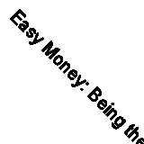 Easy Money: Being the Experiences of a Reformed Gambler (Classic Reprint)