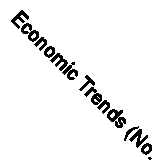 Economic Trends (No. 592) by Office for National Statistics
