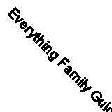 Everything Family Guide to New England Everything Family Guide to New England: 