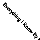 Everything I Know By Paul Jarvis