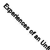 Experiences of an Unfortunate Traveller By David Whelan