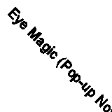 Eye Magic (Pop-up Novelty) By Martin Cruz Smith