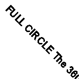 FULL CIRCLE The 360-Degree Philosophy by Byas 9781928673170 | Brand New