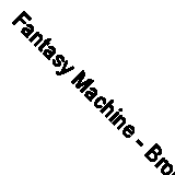 Fantasy Machine - Bronson,Bud / Good Timers LP