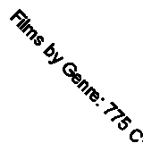 Films by Genre: 775 Categories, Styles, Trends and Movements Defined, with a Fil