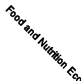 Food and Nutrition Economics Fundamentals for Health Sciences 9780199379118