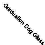 Graduation Dog Glass Wall Art Decal Sticker Vinyl Colourful sr411