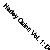 Harley Quinn Vol. 1: Die Laughing (Rebirth) by Palmiotti, Jimmy; Conner, Amanda