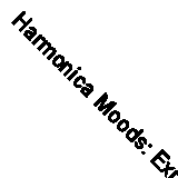 Harmonica Moods: Experience the Sounds CD Fast Free UK Postage 5014293619622