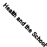 Health and the School: A Round Table (Classic Reprint)