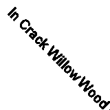 In Crack Willow Wood (Walker storybooks) By Sam McBratney, Ivan Bates
