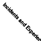 Incidents and Experiences, of a Railroad Evangelist (Classic Reprint)