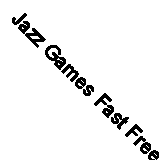 Jazz Games Fast Free UK Postage 077778949527