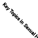 Key Topics in Sexual Health (Key Topics Series), Very Good Books