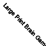 Large Print Brain Games (Deluxe 192pp Puzzles) (192pp Royal-format foil puzzles)